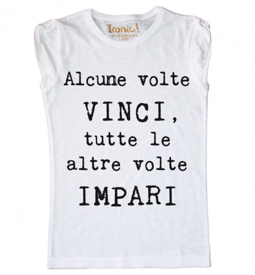 Maglia Donna "Alcune volte..."