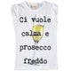 Maglia Donna "Ci vuole calma..."