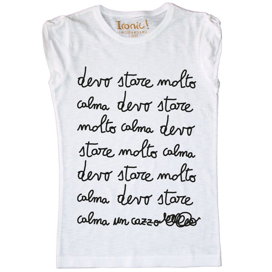 Maglia Donna "Devo stare molto calma un cazzo"