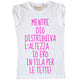 Maglia Donna Ero in fila per le tette ...