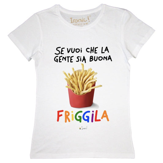Maglia Donna "Friggila..."