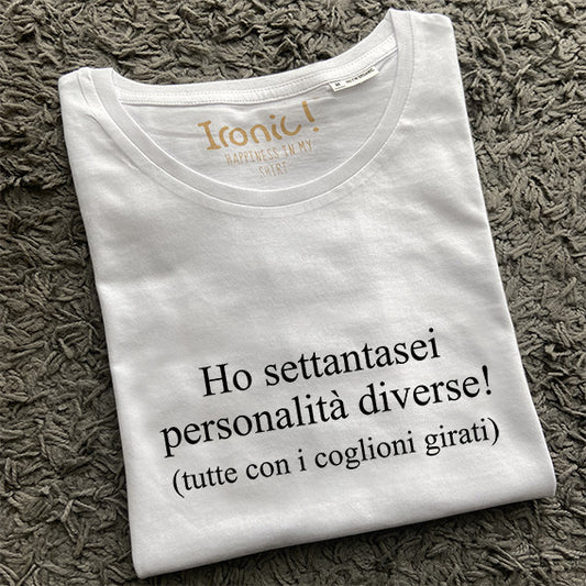 Maglia Donna "Ho settantasei personalità diverse"