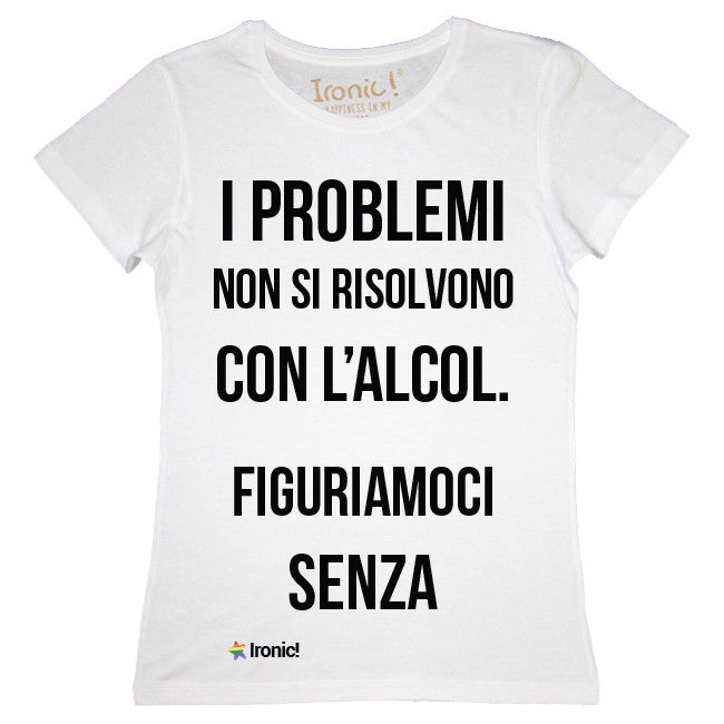 Maglia Donna "I Problemi..."