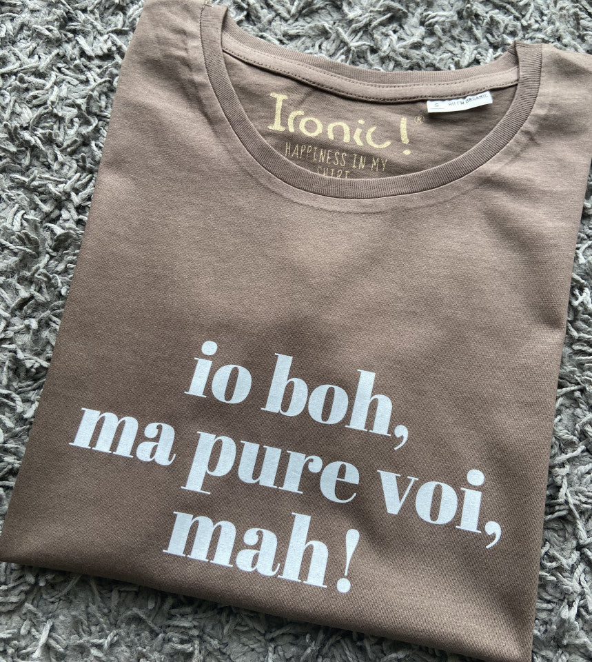 Maglia Donna "io boh ma pure voi mah"