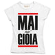 Maglia Donna "Mai una gioia"