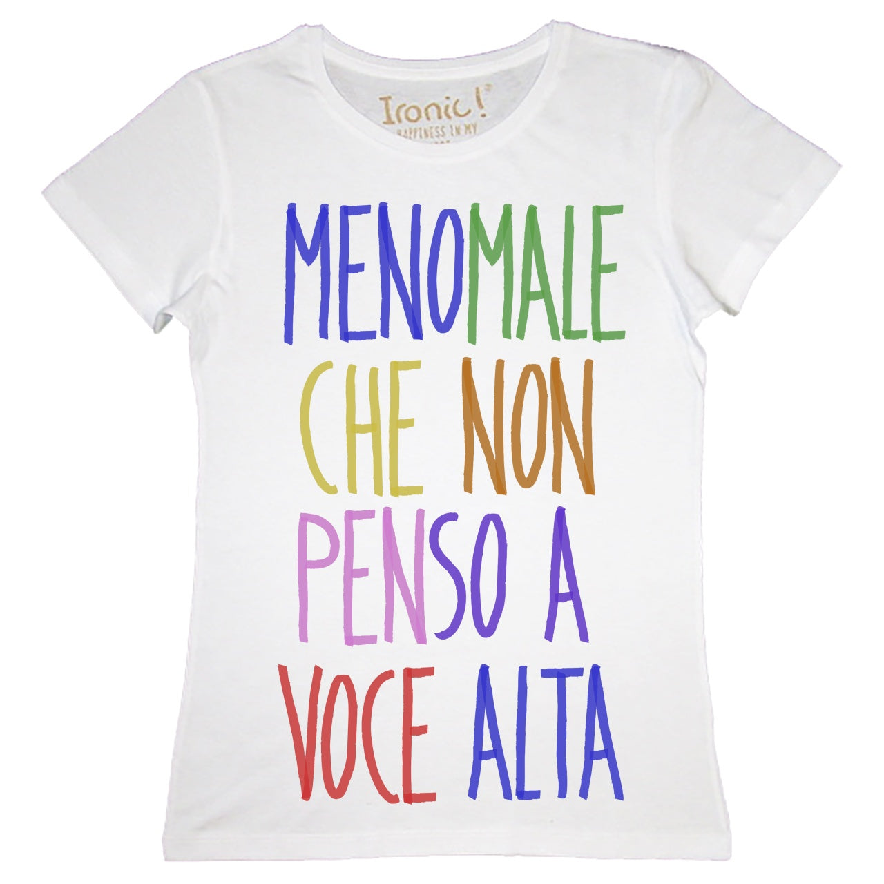 Maglia Donna "Menomale che non penso a voce alta"