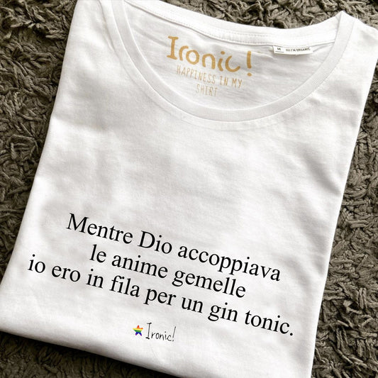Maglia Donna "Mentre Dio accoppiava le anime gemelle"