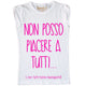 Maglia Donna "Non posso piacere a tutti"