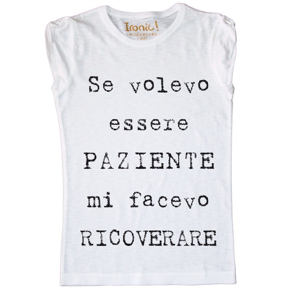 Maglia Donna Non sono Paziente...