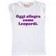 Maglia Donna "Oggi Allegra come Leopardi"