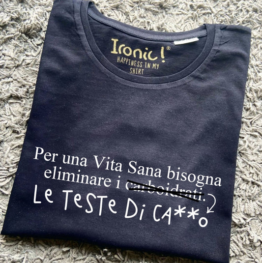 Maglia Donna "Per una vita sana bisogna eliminare i carboidrati..."