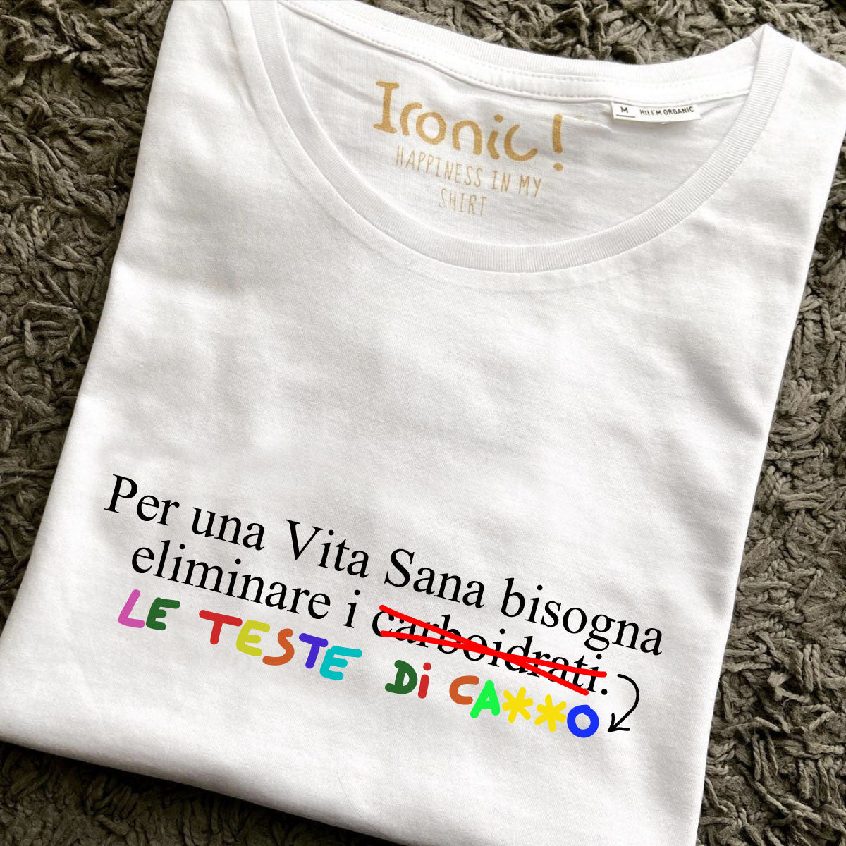 Maglia Donna "Per una vita sana bisogna eliminare i carboidrati..."