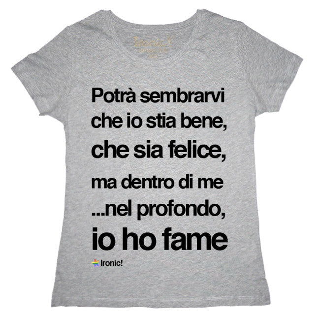 Maglia Donna "Potrà sembrarvi che io stia bene..."