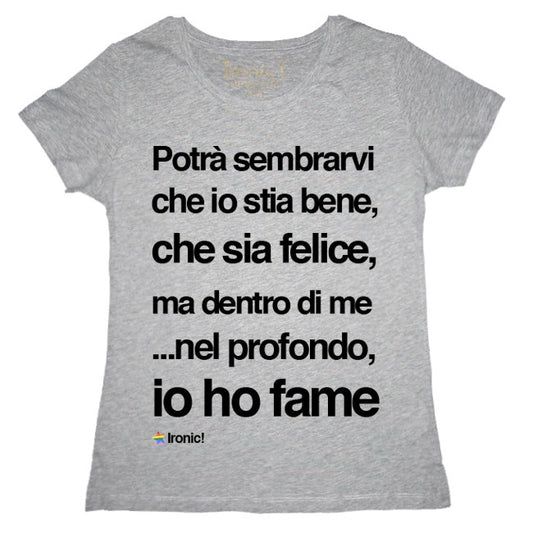 Maglia Donna "Potrà sembrarvi che io stia bene..."