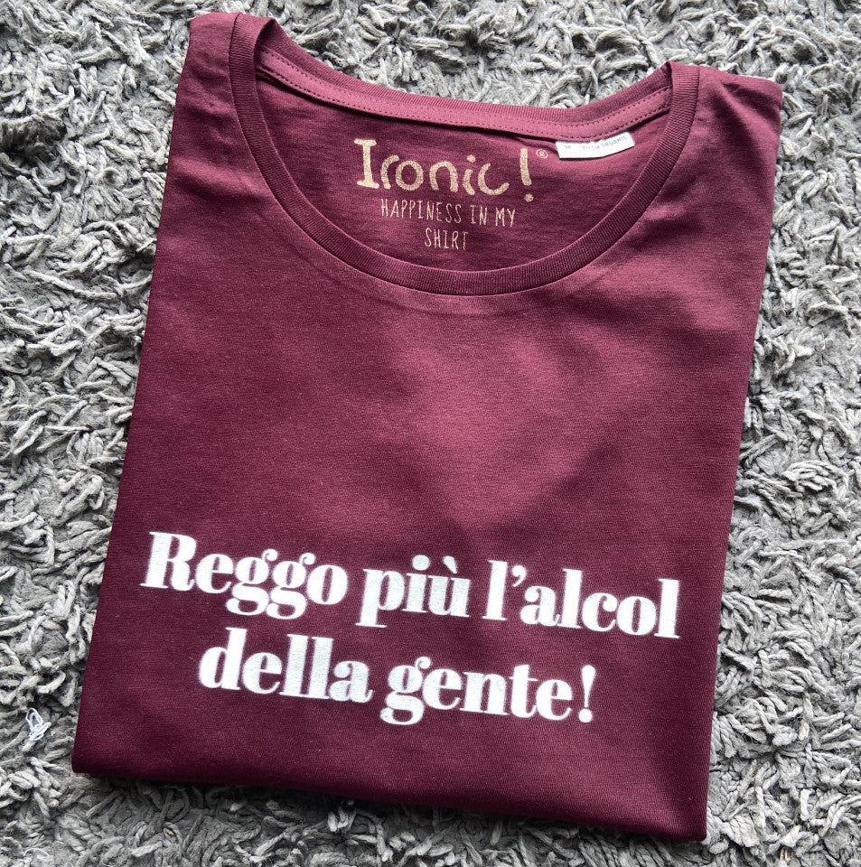Maglia Donna "Reggo più l'alcol della gente"
