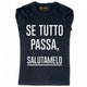 Maglia Donna Se tutto passa...