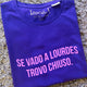 Maglia Donna "Se vado a Lourdes trovo chiuso"