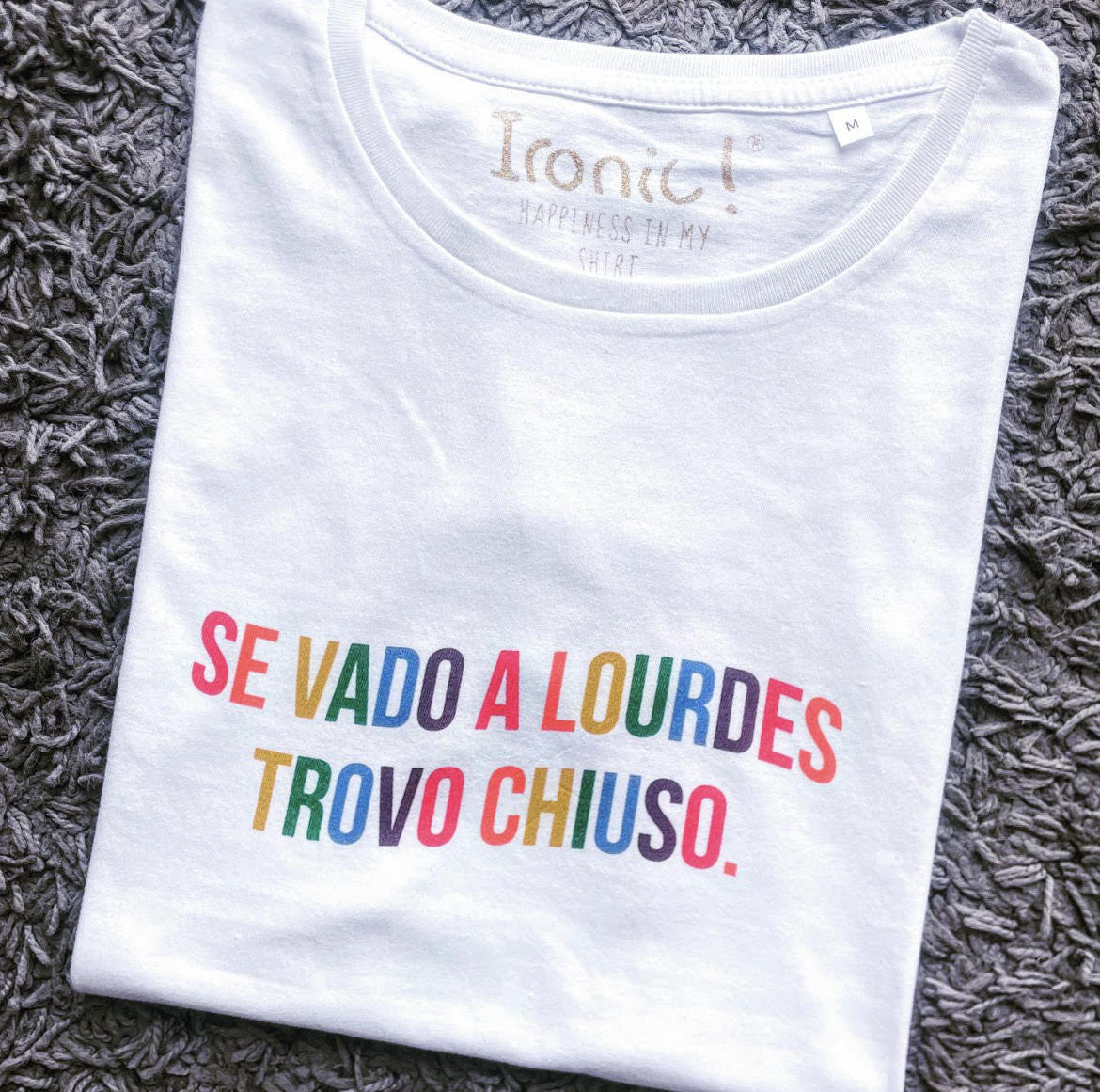Maglia Donna "Se vado a Lourdes trovo chiuso"