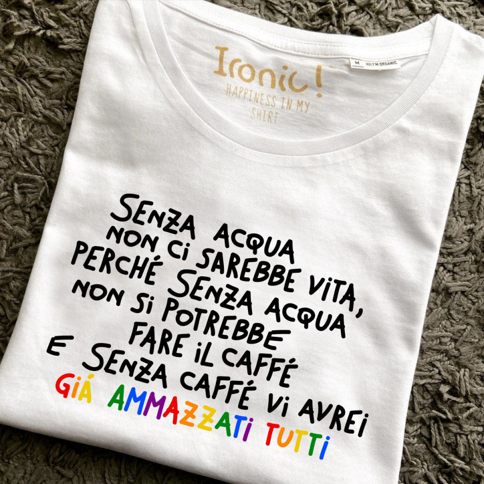 Maglia Donna "Senza acqua non ci sarebbe vita..."