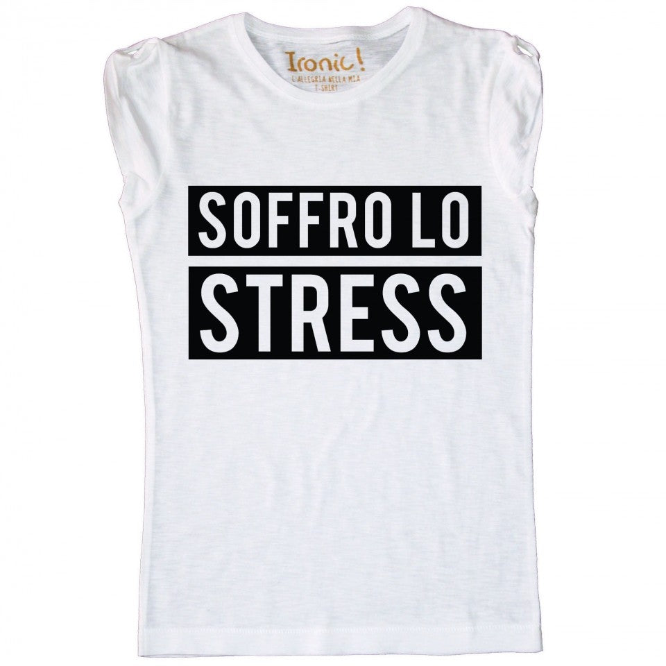 Maglia Donna "Soffro lo stress"