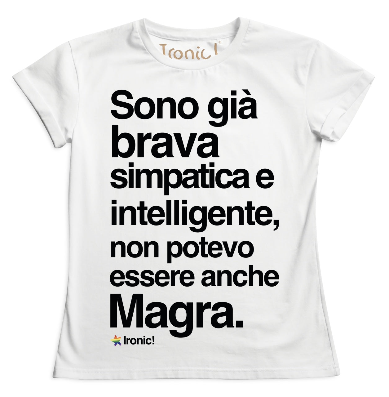 Maglia Donna "Sono già brava, simpatica e intelligente..."