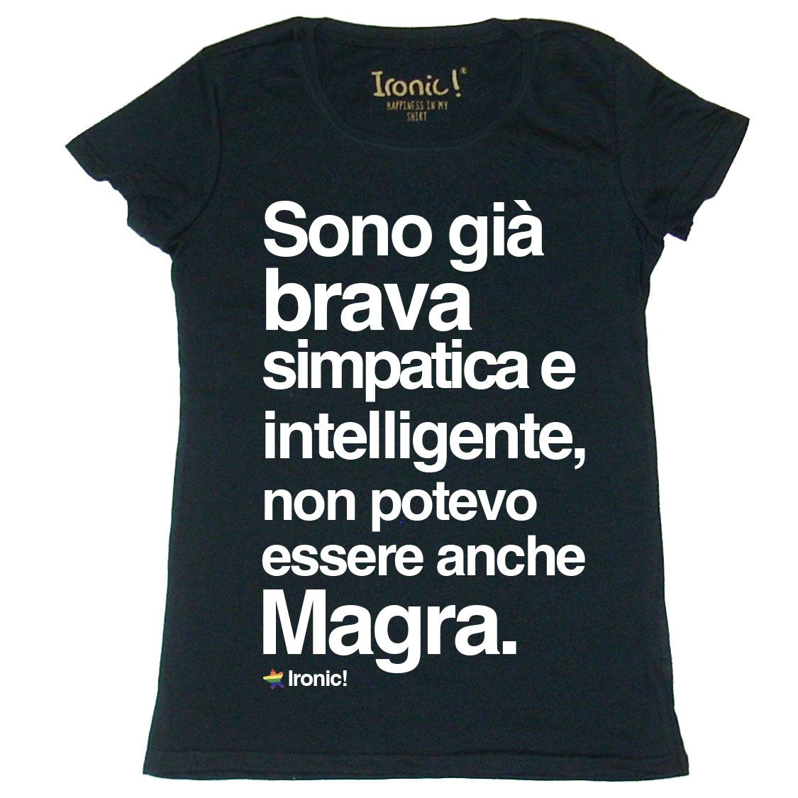Maglia Donna "Sono già brava, simpatica e intelligente..."