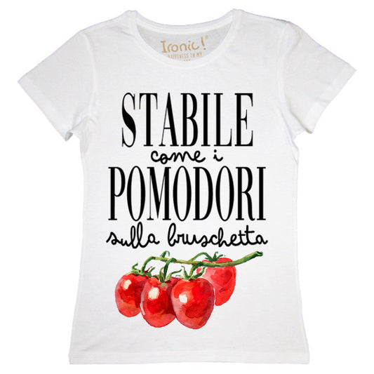 Maglia Donna "Stabile come i pomodori sulla bruschetta"