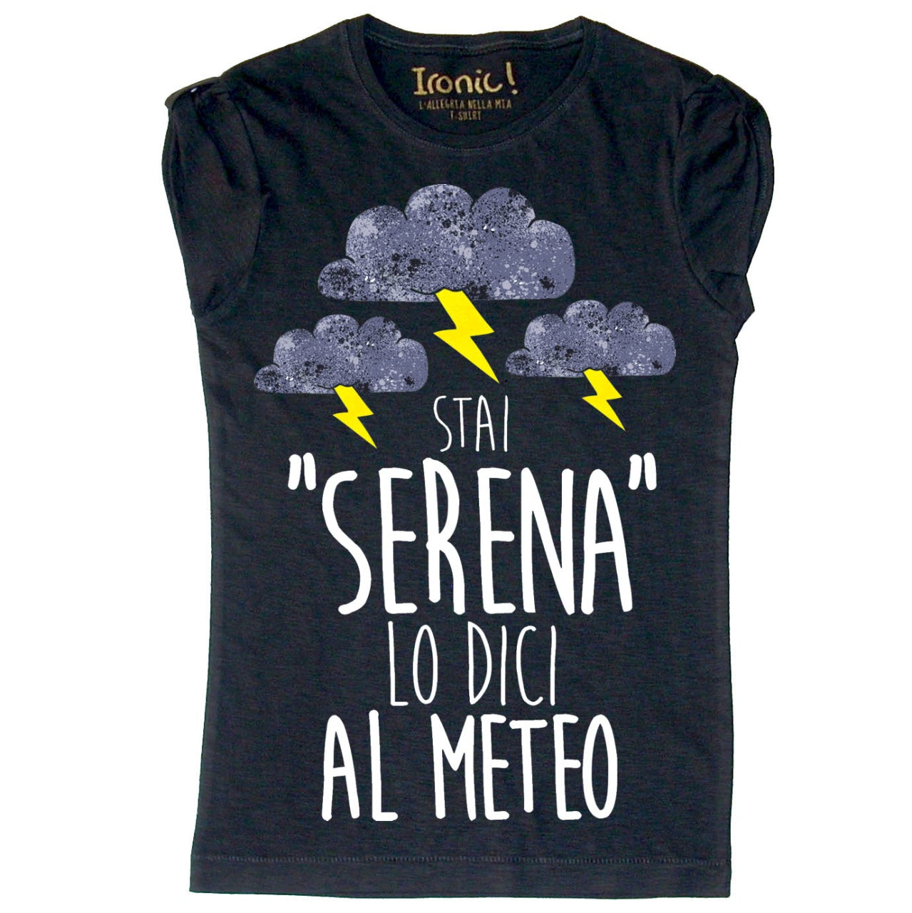 Maglia Donna "Stai serena lo dici al meteo"