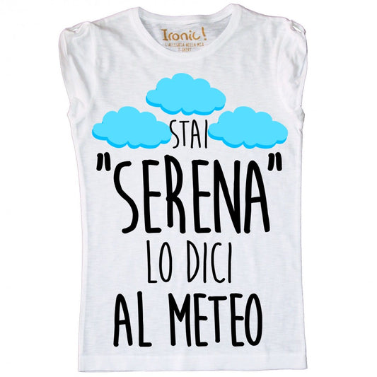 Maglia Donna "Stai Serena.."
