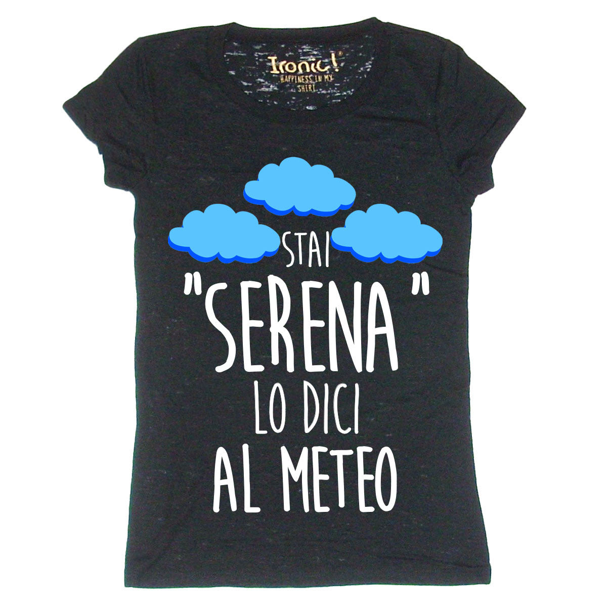 Maglia Donna "Stai Serena.."
