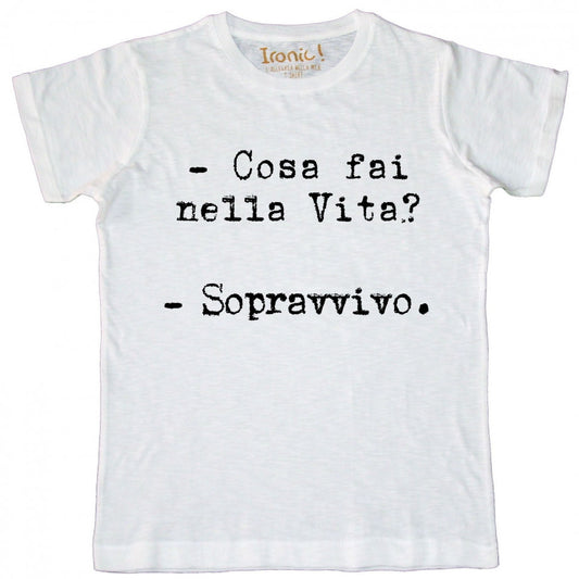 Maglia Uomo "Cosa fai nella vita? Sopravvivo"