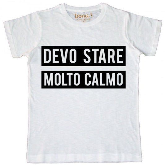 Maglia Uomo "Devo stare molto calmo!"