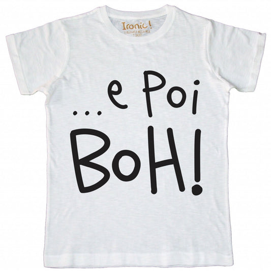 Maglia Uomo "...e poi Boh!"