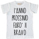 Maglia Uomo "L'Anno prossimo farò il bravo"