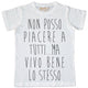 Maglia Uomo "Non posso piacere a tutti"