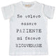 Maglia Uomo Non sono Paziente...