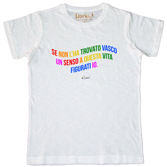 Maglia Uomo "Se non l'ha trovato Vasco un senso a questa vita figurati io"