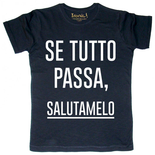 Maglia Uomo Se tutto passa...