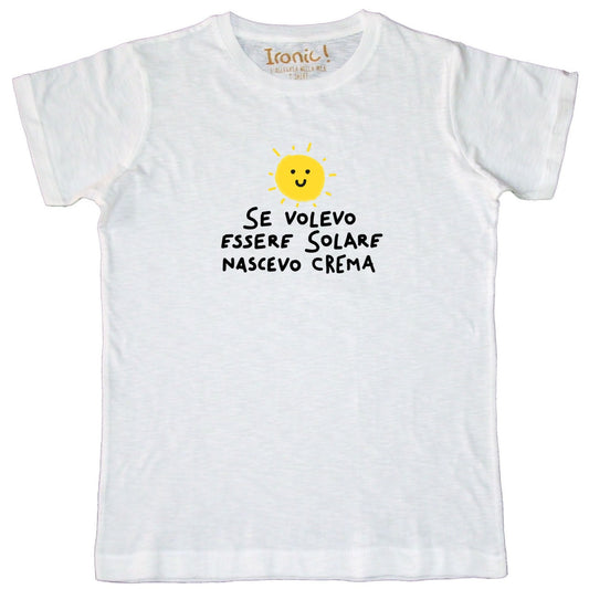 Maglia Uomo "Se volevo essere Solare nascevo Crema"