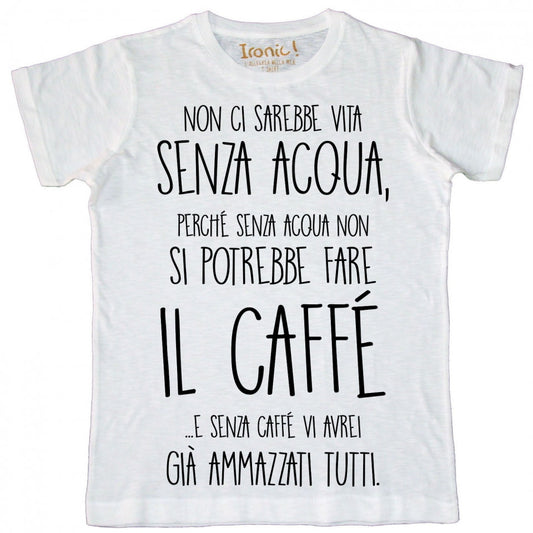 Maglia Uomo "Senza acqua non ci sarebbe vita"