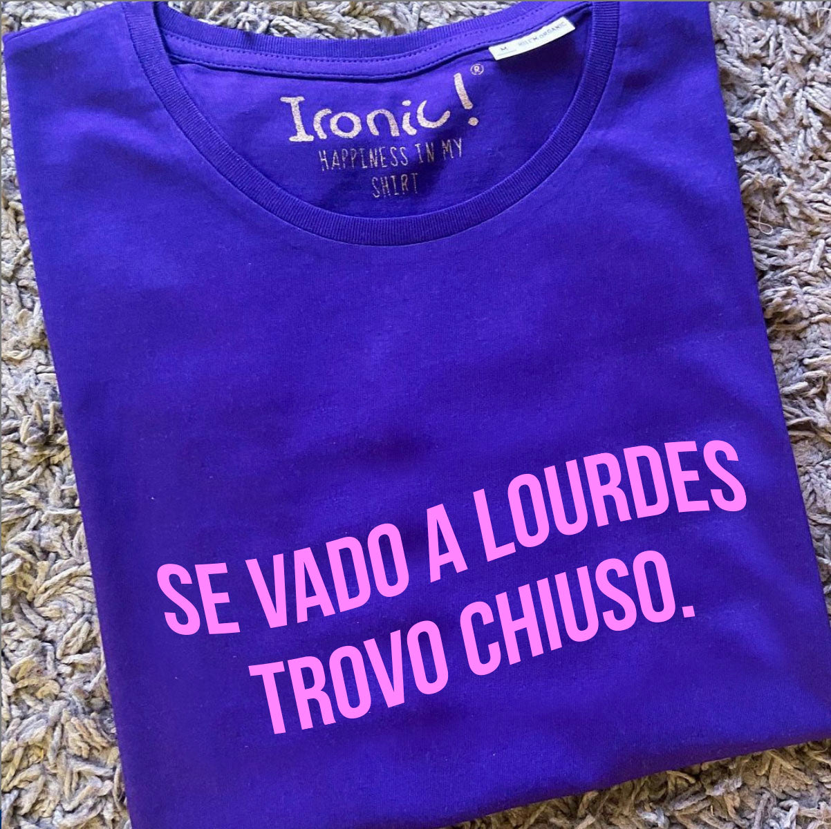 Maglia Donna Se vado a Lourdes trovo chiuso